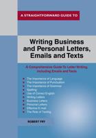 Writing Business and Personal Letters, Emails and Texts