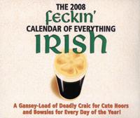The 2008 Feckin' Calendar of Everything Irish