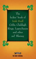 The Feckin' Book of Irish Stuff