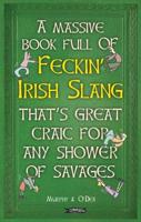 A Massive Book Full of Feckin' Irish Slang That's Great Craic for Any Shower of Savages