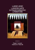Land and Landscape in Francographic Literature