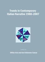 Trends in Contemporary Italian Narrative, 1980-2007