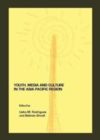 Youth, Media and Culture in the Asia Pacific Region
