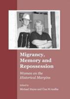Migrancy, Memory and Repossession