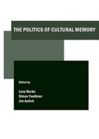 The Politics of Cultural Memory