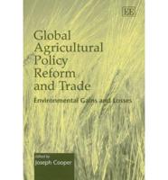 Global Agricultural Policy Reform and Trade