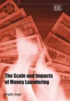 The Scale and Impacts of Money Laundering