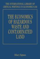 The Economics of Hazardous Waste and Contaminated Land