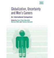 Globalization, Uncertainty and Men's Careers