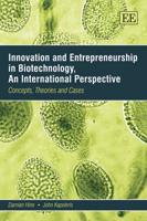 Innovation and Entrepreneurship in Biotechnology, an International Perspective