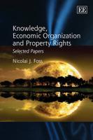 Knowledge, Economic Organization and Property Rights