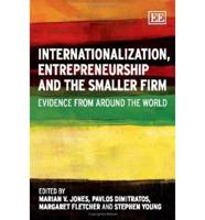 Internationalization, Entrepreneurship and the Smaller Firm