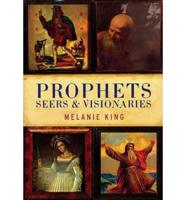 Prophets Seers & Visionaries