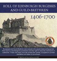 Roll of Edinburgh Burgesses and Guild-Brethren, 1406-1700