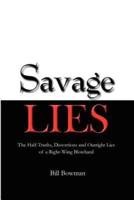 Savage Lies: The Half-Truths, Distortions and Outright Lies of a Right-Wing Blowhard