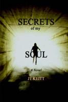 Secrets of My Soul A Novel