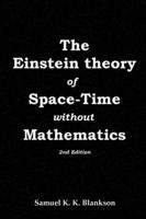 The Einstein Theory of Space-Time Without Mathematics