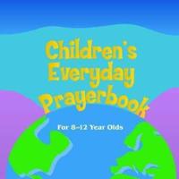 CHILDRENS EVERYDAY PRAYERBOOK FOR 8-12 Y