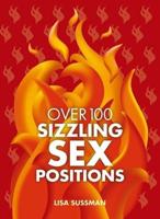 Over 100 Sizzling Sex Positions