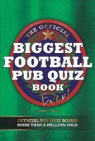 The Official Biggest Football Pub Quiz Book Ever!