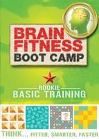 Brain Fitness Boot Camp: Rookie