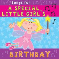 Songs for a Special Little Girl's Birthday