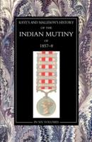 Kaye & MallesonHISTORY OF THE INDIAN MUTINY OF 1857-58: Volume 2