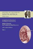 OFFICIAL HISTORY OF THE WAR IN SOUTH AFRICA 1899-1902 Compiled by the Direction of His Majesty's Government Volume One