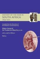 OFFICIAL HISTORY OF THE WAR IN SOUTH AFRICA 1899-1902 Compiled by the Direction of His Majesty's Government Volume Three