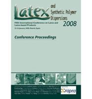 Latex and Synthetic Polymer Dispersions 2008