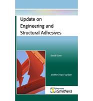 Update on Engineering and Structural Adhesives