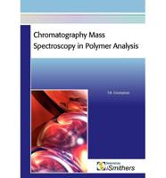 Chromatography Mass Spectroscopy in Polymer Analysis
