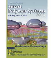 Smart Polymer Systems 2010 Conference Proceedings