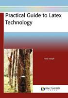 Practical Guide to Latex Technology