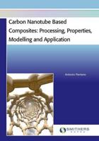 Carbon Nanotube Based Composites: Processing, Properties, Modelling and Application