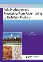 Pulp Production and Processing: From Papermaking to High-Tech Products