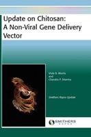 Update on Chitosan: A Non-Viral Gene Delivery Vector