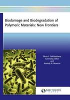 Biodamage and Biodegradation of Polymeric Materials: New Frontiers