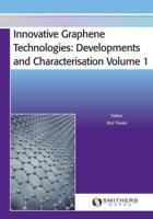 Innovative Graphene Technologies: Developments and Characterisation Volume 1