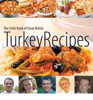 The Little Book of Great British Turkey Recipes