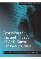 Assessing the Use and Impact of Anti-Social Behaviour Orders