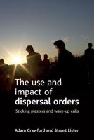 The Use and Impact Dispersal Orders