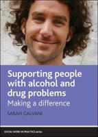 Supporting People With Alcohol and Drug Problems
