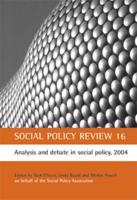 Social Policy Review. 16 Analysis and Debate in Social Policy, 2004