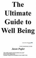 The Ultimate Guide to Well Being