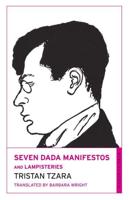 Seven Dada Manifestoes and Lampisteries