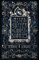 After-Supper Ghost Stories and Other Tales