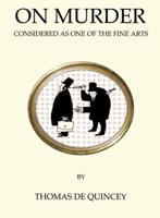 On Murder Considered as One of the Fine Arts