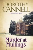 Murder at Mullings - A 1930s Country House Murder Mystery