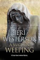 Maiden Weeping, A: A medieval mystery